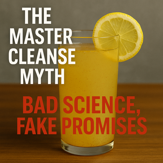 The Master Cleanse: The Spicy Lemon Detox Myth That Just Won’t Die